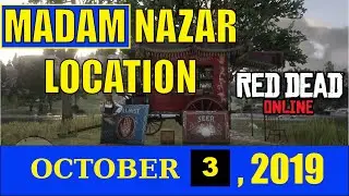 Madam Nazar Location 10/3/2019 ( Gypsy Location Collector Red Dead Online Oct 3 2019 )