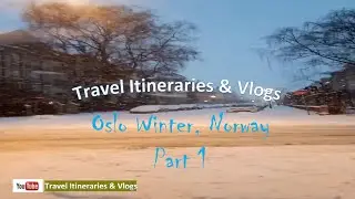 Snow in Oslo | Oslo in Winters | Norway | Slow Walk |  Travel Itineraries & Vlogs #  1