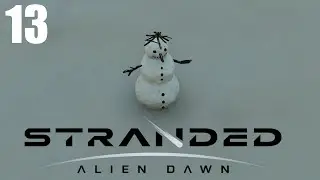 Do You Want to Build a Snowman? | Stranded Alien Dawn | EP 13