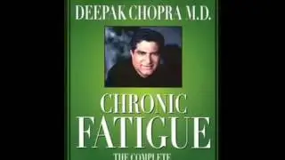 Deepak Chopra - Chronic Fatigue Audiobook
