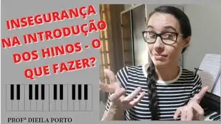 DICAS PARA TOCAR A INTRODUÇÃO DOS HINOS
