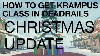 How to get class Krampus in Dead rails