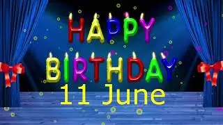 11 June Best Happy Birthday To You| Happy Birthday Song 2023| Happy Birthday Video WhatsApp Status
