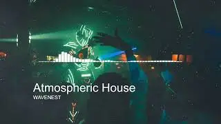 Atmospheric House | Deep & Melodic House Music (Late Night Vibes)