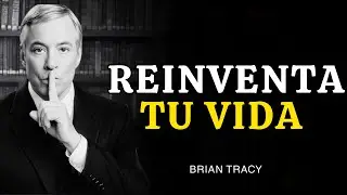 Reinventa tu VIDA y Crece 🔥| Brian Tracy