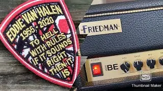 Friedman Mini BE  Van Halen&rsquo;s &ldquo;Unchained&rdquo; quick clip!