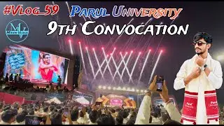 Parul University 9th convocation | Vlog_59 #paruluniversity #9thconvocation  #mahiiivlogs #mahi