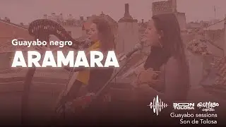 Aramara - Guayabo Negro - Live on Guayabo Sessions 2015