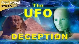 The UFO Deception | Documentary | Full Movie | Ancient Civilizations Knew
