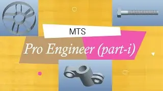 Pro Engineer (Pro E) Introduction and Basic Beginner Part Modeling Tutorial (Part - i)