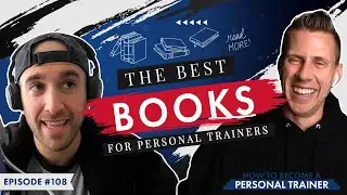The Best Books for Personal Trainers, Rotational Core Training, Food Pushers, & More | HTBPT Ep.108