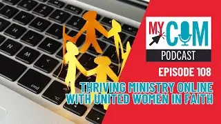 Strategies for Thriving Ministry Online Lessons from United Women in Faith Digital