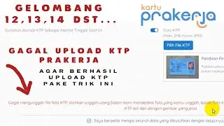 Solusi Atasi Gagal Upload KTP Saat Daftar Prakerja Semua Gelombang