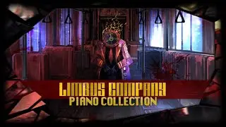 Limbus Company (Canto I-IX) Piano Cover Collection / MIDIs and Sheets Avail.