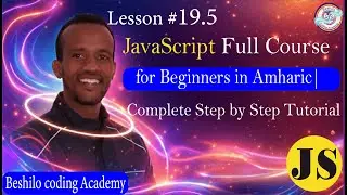 JavaScript Full Course for Beginners in Amharic | Complete Step by Step Tutorial