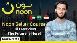 Noon Seller Course | Complete Seller Training & Introduction (2025) | By Shahaan Hashmi