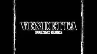 VENDETTA FUCKING METAL - VENDETTA - La Ley de la Calle (VENDETTA - maqueta 2/6)
