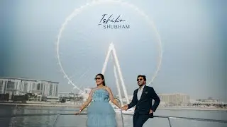 PRE WEDDING FILM 2025 | SHUBHAM ISHIKA | 4K | DUBAI | SUMIT CHOPRA PHOTOGRAPHY