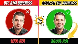 Amazon FBA Business vs Bitcoin ATM Automated Business in 2023
