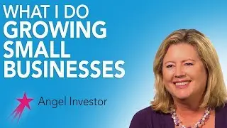Angel Investor: What I Do - Kate Putnam Career Girls Role Model