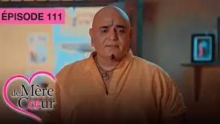 Mère de coeur : Un amour secret - Ep 111 - Série bollywood doublée en français