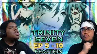 HIS DEMON FORM IS CULTURED TOO! | Trinity Seven EPISODE 9 & 10 REACTION