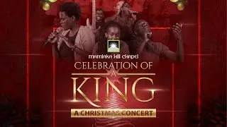 Celebration of a King : A Christmas Concert