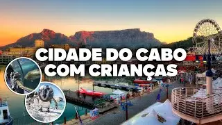 CIDADE DO CABO COM CRIAN&Ccedil;AS! Passeios, dicas e o que fazer!