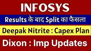 INFOSYS share latest news 🚨SPLIT ANNOUNCEMENT🚨 DEEPAK NITRITE latest news &bull; DIXON TECHNOLOGIES share