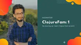 ClojureFam 1 - Setting up the Windows environment and Clojure Basics