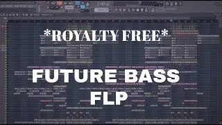 *ROYALTY FREE* Future Bass FLP | ROYALTY FREE FL STUDIO Project
