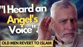 Old Men Convert to Islam After Hearing a Voice