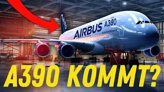 Wird Airbus Den A390 Bauen Und Die Gesamte Luftfahrtindustrie Schockieren?