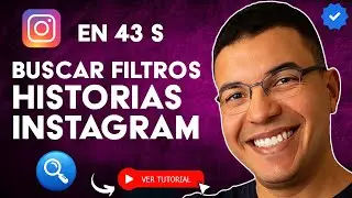 C&oacute;mo Buscar FILTROS para tus HISTORIAS de INSTAGRAM en 43 S