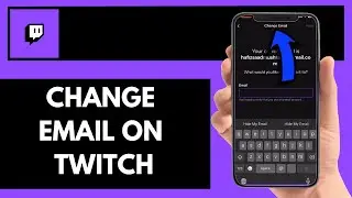 How To Change Email On Twitch