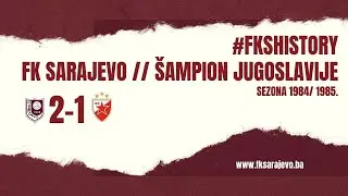 Šampion Jugoslavije // FK Sarajevo 2-1 FK Crvena zvezda [Sezona 1984/85. ]