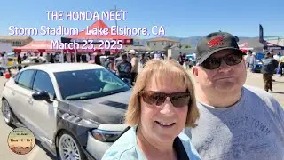 THE HONDA MEET - Storm Stadium - Lake Elsinore, CA - March 23, 2025