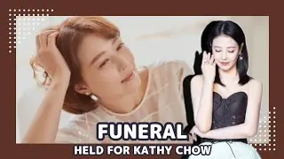 (Rest In Peace) Funeral Held For Hong Kong  Actress Kathy Chow