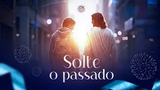 SOLTE O PASSADO | Pr. Luis Durán | #AWR360