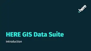 Explore the HERE GIS Data Suite in Action!