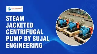 Steam Jacketed Centrifugal Pump Manufacturer in India | Sujal Engineering