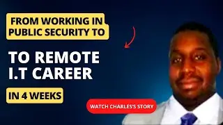Former Public Safety worker Lands Remote I.T. Career (in 4 weeks)