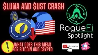 $LUNA $UST | TerraLuna and UST Crash BTC + Crypto? | RogueFi Spotlight