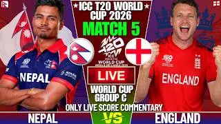 NEPAL VS ENGLAND T20 WORLD CUP MATCH 5 | LIVE SCORE AND COMMENTARY | WORLD CUP 2026 | NEP VS ENG