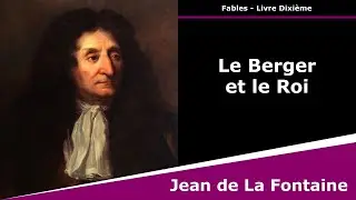 Le Berger et le Roi - Fables - Jean de La Fontaine