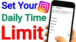 How To Set Daily Time Limit For Instagram Use