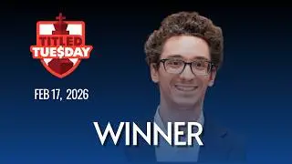 TITLED TUESDAY 2026 - FEB 17 | FABIANO CARUANA WINNER | Caruana,  Denis Lazavik, Arjun Erigaisi.