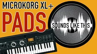 Korg Microkorg XL+ | PAD Sounds Like This