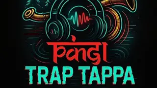 Pangi songs Jukebox |TrapTappa| Himachali Remix | Pangi Trap Tappa -01