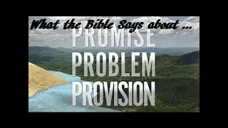 Promise, Problem, Provision Part 1